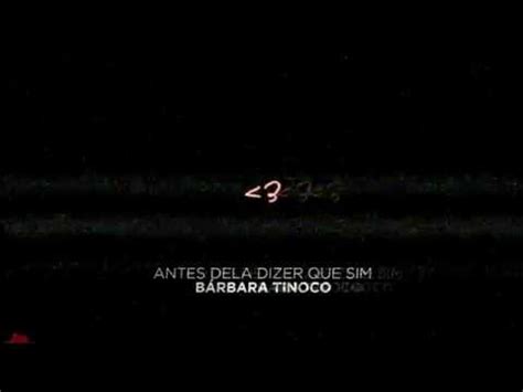 Bárbara Tinoco Antes Dela Dizer Que Sim Letra no ecrã YouTube