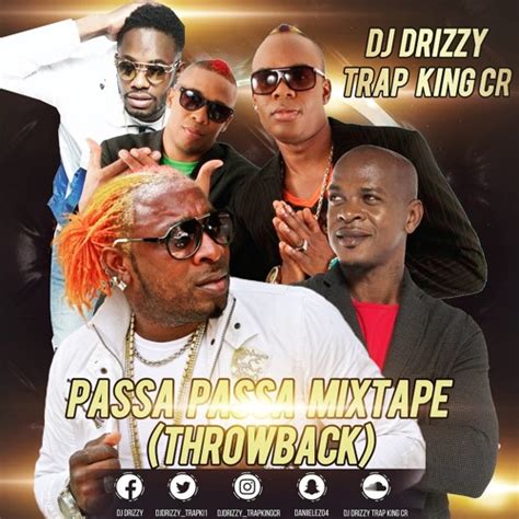 Stream Passa Passa Mixtape Throwback By Dj Drizzy Trap King C R Listen Online For Free On