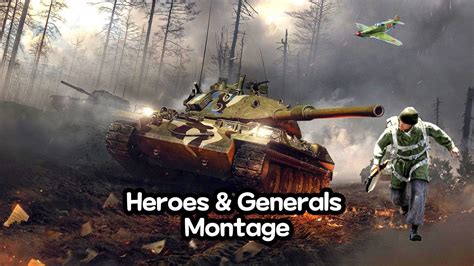 Heroes Generals Montage Youtube