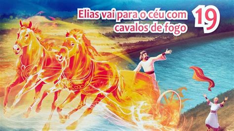 Musica Do Vers Culo Li O Elias Sobe Ao C U Cavalos De Fogo