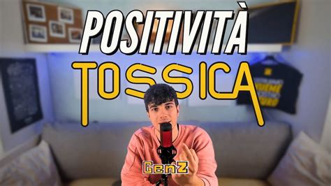 La POSITIVITÀ TOSSICA è un problema YouTube