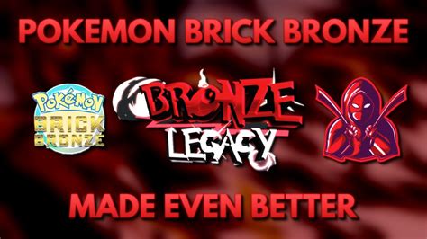 We Made Pokemon Brick Bronze Even More Fun Here S How Bronze Legacy