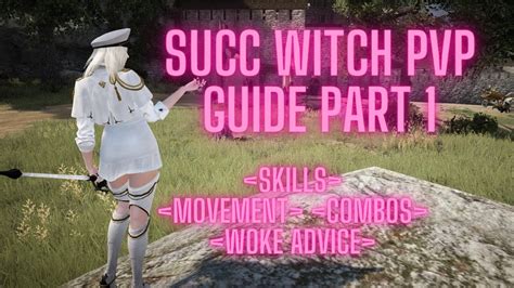 Bdo Beginner Succ Witch Pvp Guide Youtube