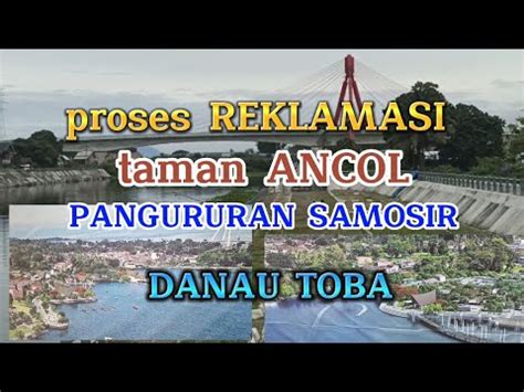 Pembuatan Reklamasi Taman Pangururan Samosir Di Pinggiran Danau Toba