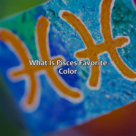 What Is Pisces Favorite Color