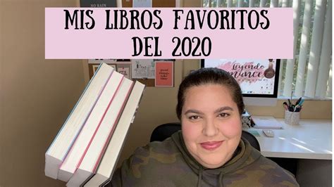 Mis Libros Favoritos Del 2020 Mejores Lecturas Del 2020 Valmp Youtube