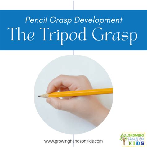 Pencil Grasp Development: The Tripod Grasp