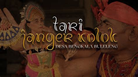 TARI JANGER KOLOK DESA BENGKALA YouTube