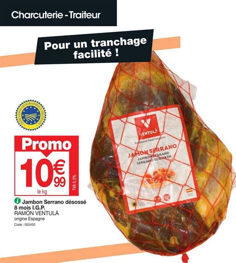 Promo Jambon Serrano D Soss Mois I G P Ram N Ventul Chez Promocash