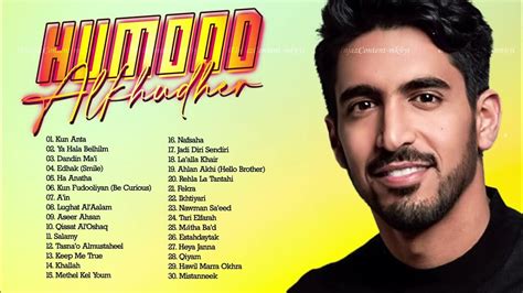 Humood Alkhudher The Best Playlist 2023 حمود الخضر30 أغاني ماهر زين