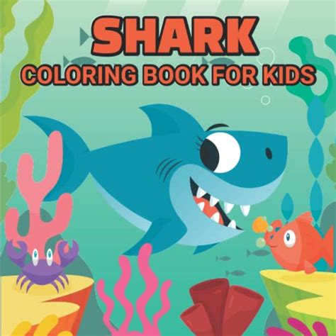 Shark Coloring Book for Kids: A Creative and Fun Collection of Shark to ...