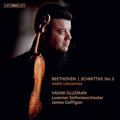 Beethoven Schnittke Violin Concertos Album By Vadim Gluzman