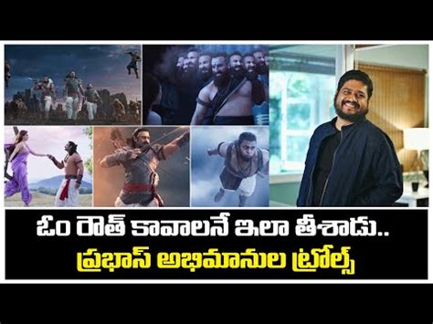 Prabhas Fans Trolls On Adipurush Teaser Adipurush Fans Omraut