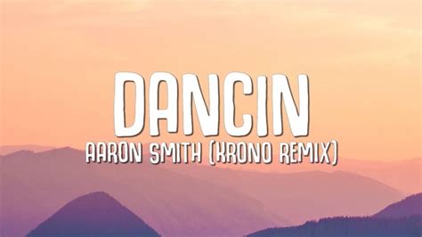 Aaron Smith Dancin Krono Remix Lyrics New The Vibe Guide Music