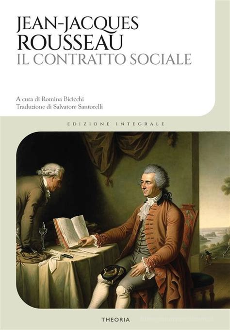 Il Contratto Sociale Ediz Integrale Di Jean Jacques Rousseau