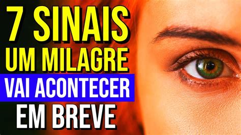 7 SINAIS QUE UM MILAGRE VAI ACONTECER EM BREVE YouTube