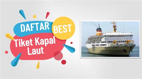 Daftar Harga Tiket Kapal Laut Pelni Terbaru Tahun Promo Wisata