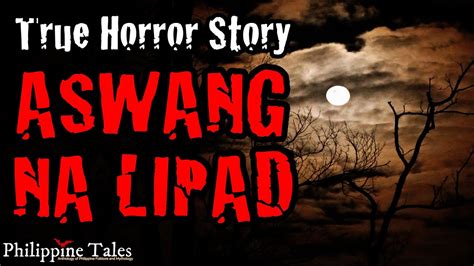 ASWANG NA LIPAD Kwentong Aswang True Story Kababalaghan YouTube