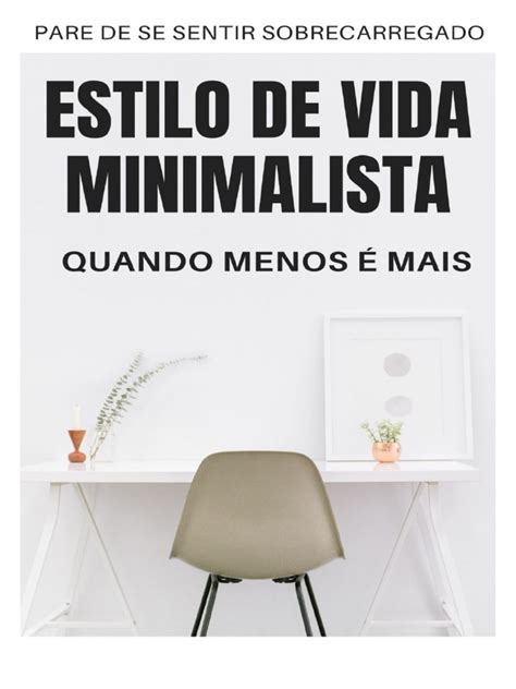 Um Guia Completo Para Adotar Um Estilo De Vida Minimalista E Mais Feliz