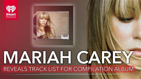 Mariah Carey Reveals Track List For New Compilation Album The Rarities