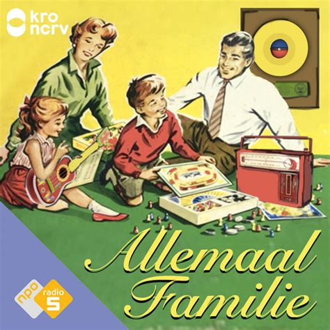 Podcast Tip Allemaal Familie Npo Radio 5