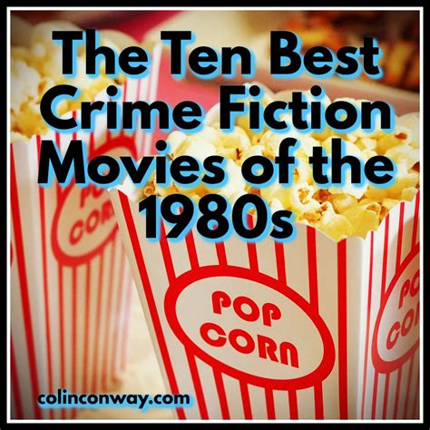 THE 10 Best Crime Fiction Movies of the 1980s — COLINCONWAY.COM