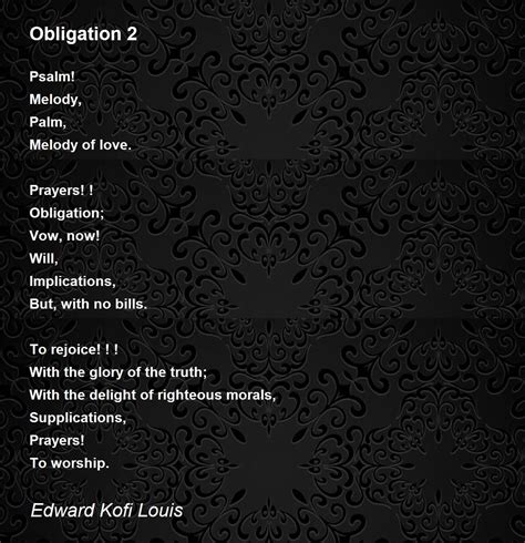 Obligation 2 Obligation 2 Poem By Edward Kofi Louis