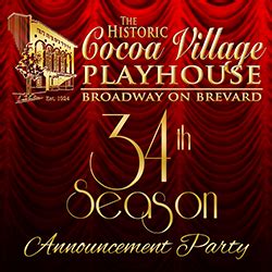 34th Season Announcement Party | The Historic Cocoa Village Playhouse