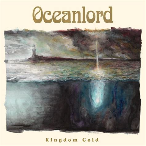 Oceanlord Kingdom Cold Lyrics And Tracklist Genius