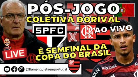 Live P S Jogo S O Paulo X Flamengo Na Copa Do Brasil Entrevista