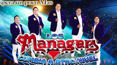 Espera Un Poco Mas Limpia Tema Oficial Grupo Los Managers Youtube