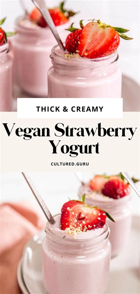 Learn To Make Thick And Creamy Vegan Strawberry Yogurt • Cultured Guru