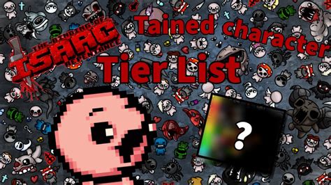 The Binding Of Isaac Tainted Character Tier List Youtube