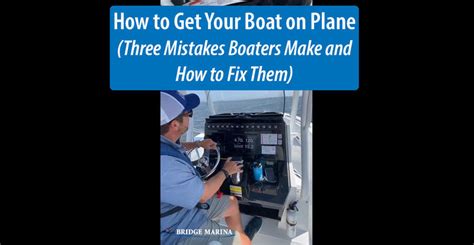 How To Get Your Boat On Plane Three Mistakes Boaters Make And How To