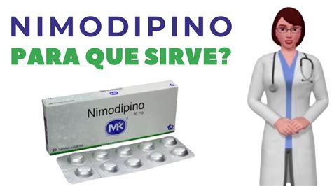 Nimodipino Review Nimodipino Para Que Sirve Cuando Y Como Tomar