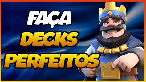 Como Montar Um Deck Perfeito No Clash Royale Youtube