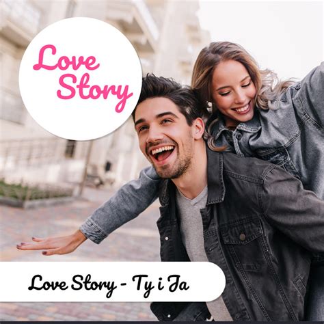 Ty I Ja Single By Love Story Spotify