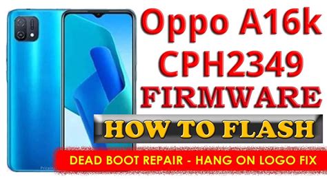 Oppo A16k CPH2349 Full Flash Stock Firmware Hang Fix Dead Boot Repair