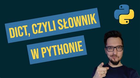 Python od podstaw 4 Jak działa słownik dict w Pythonie Poradnik