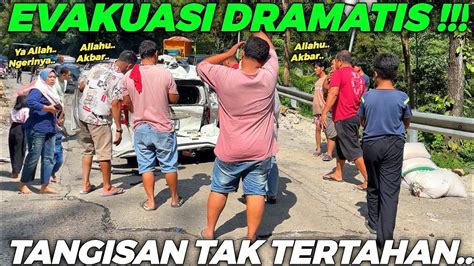 DRAMATIS TANGISAN TAK TERTAHAN Evakuasi Menegangkan Mobil Sigra