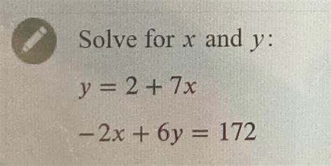 Solved Solve For X ﻿and Y ﻿ Y 2 7x 2x 6y 172