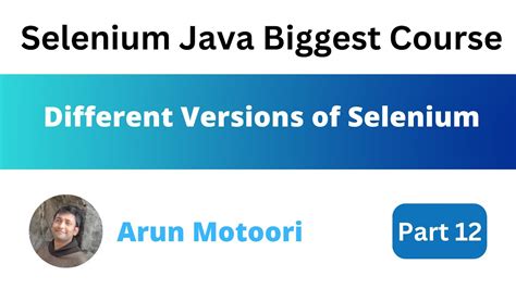 Different Versions Of Selenium Selenium Java Biggest Course Part 12 Youtube