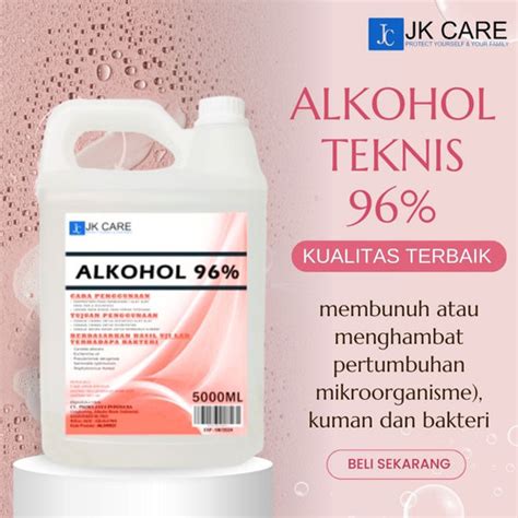 Promo Alkohol Murni 96 5 Liter Etanol Metanol Non Food Grade Jk Care