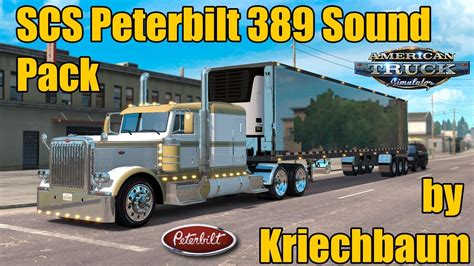 Ats Mods Scs Peterbilt Sound Pack By Kriechbaum Youtube