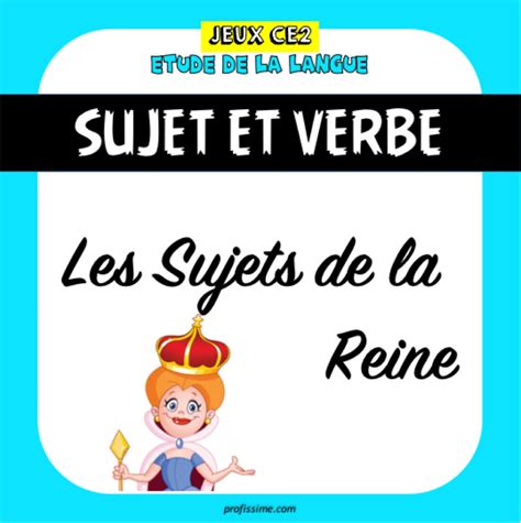 Jeu Français Ce2 Le Sujet Du Verbe Et Les Accords Profissime