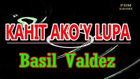 Kahit Ako Y Lupa Basil Valdez ♫ Karaoke Version ♫ Youtube