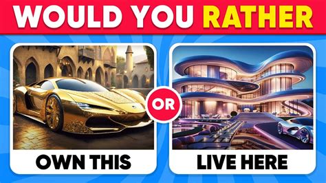 Would You Rather Luxury Life Edition 💎💸💰 Quiz Galaxy Youtube