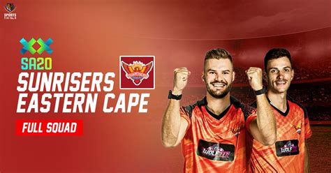 Sa Sunrisers Eastern Cape Squad Players List Signings And More