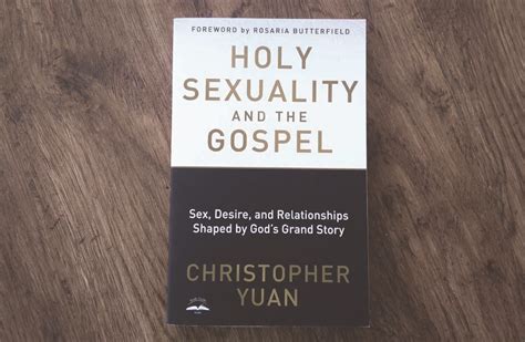 Review Holy Sexuality And The Gospel By Christopher Yuan True