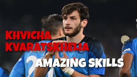 Khvicha Kvaratskhelia Amazing Skills Hd Youtube